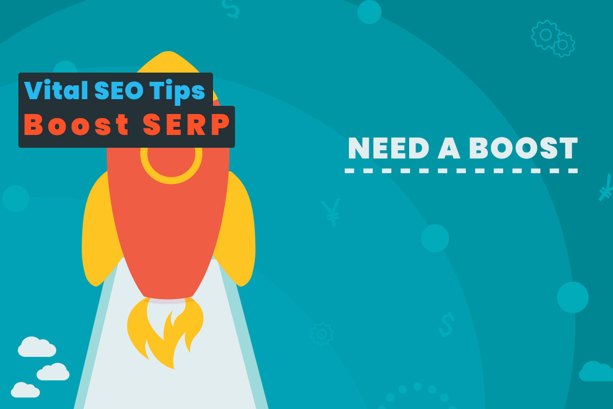 Read about Vital SEO Tips to Boost Your SERP Results